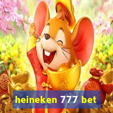 heineken 777 bet